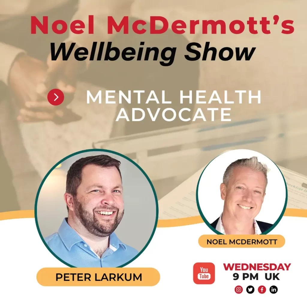 The Well-Being Show Episode 167 - Peter Larkum, Mental Health Speaker and Creator of Mentality