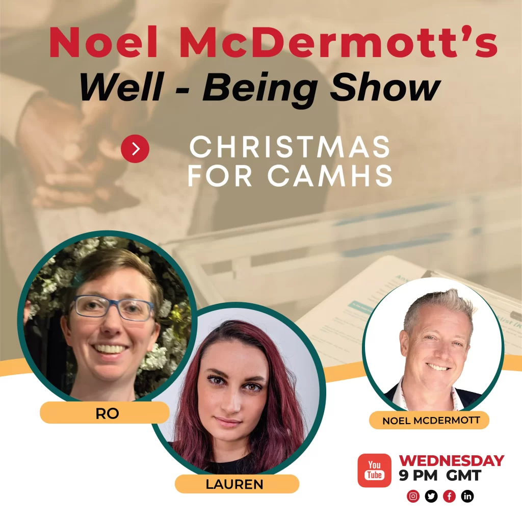 The Well-Being Show with Noel Mcdermott - Christmas for CAHMS